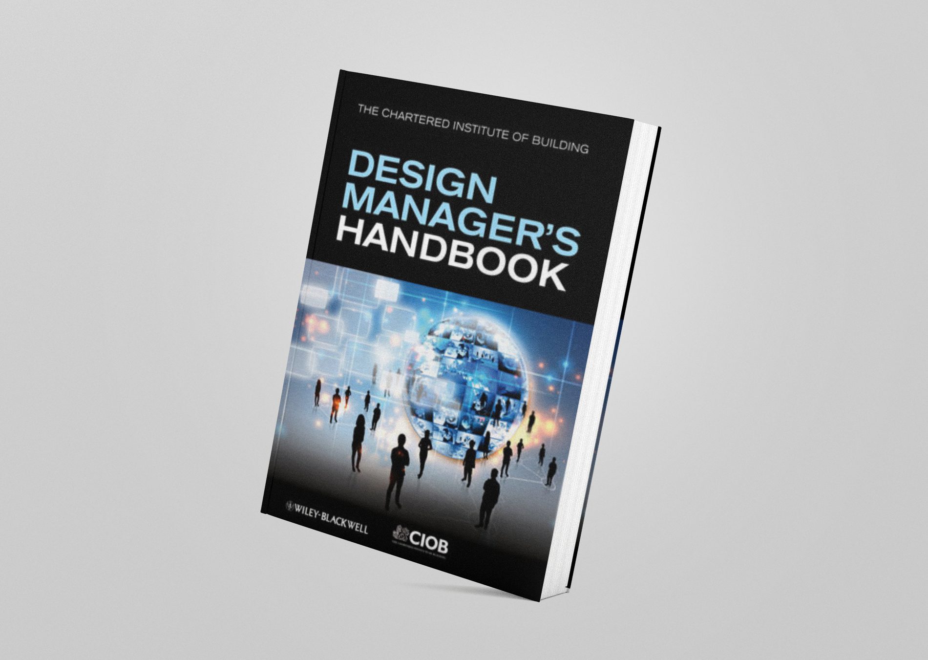 The Design Manager's Handbook CIOB Academy