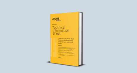 Cyber Security in the Built Environment: Protecting projects, data, and digital assets
